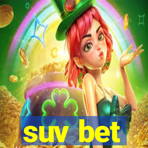 suv bet